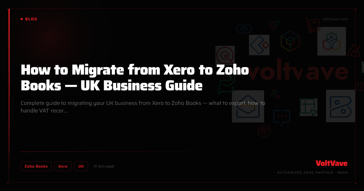 How to Migrate from Xero to Zoho Books — UK Business Guide