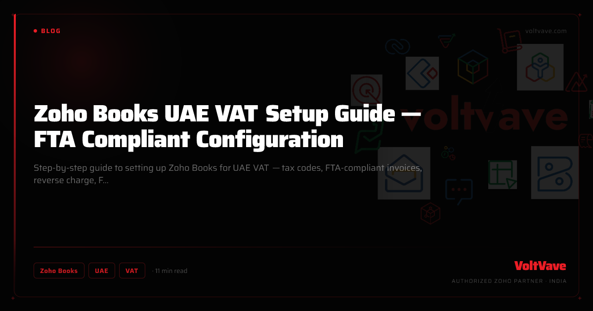 Zoho Books UAE VAT Setup Guide — FTA Compliant Configuration