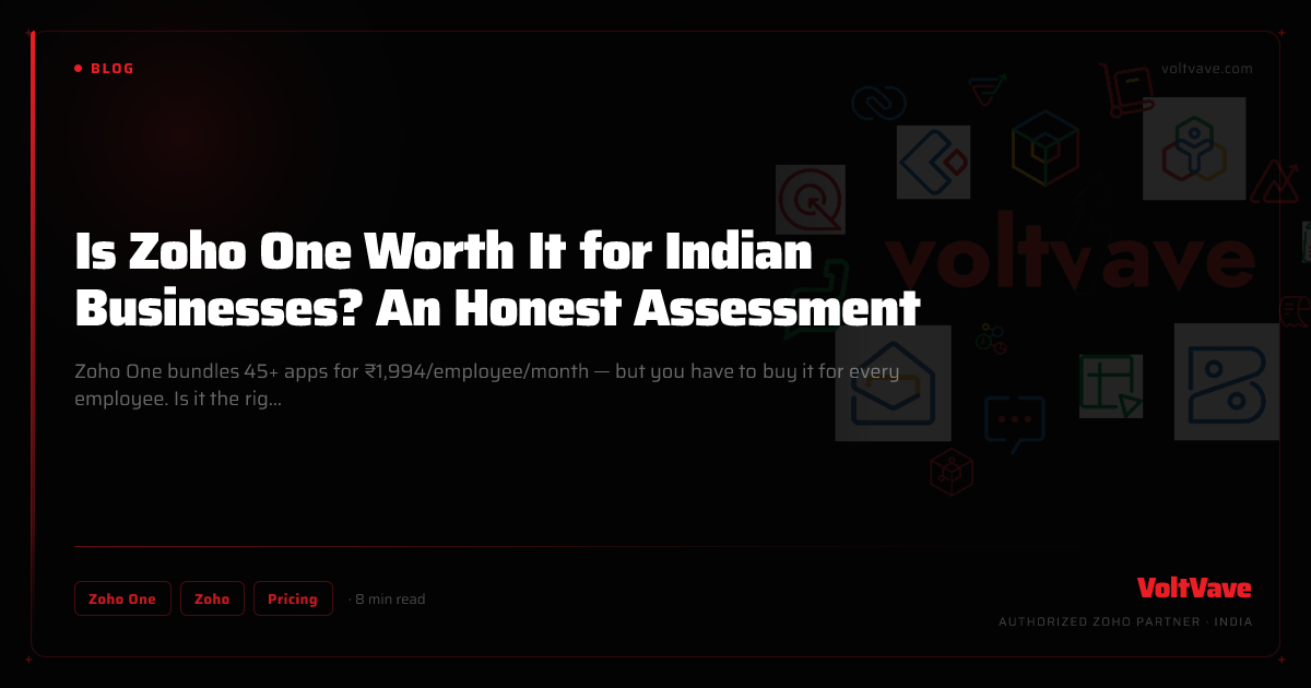 Is Zoho One Worth It for Indian Businesses? An Honest Assessment